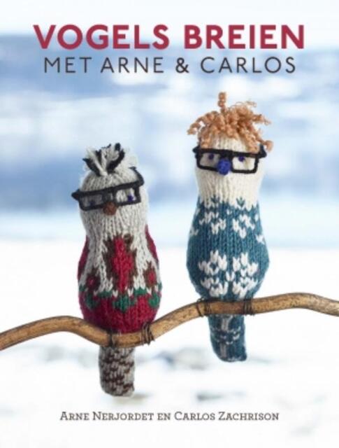 Vogels breien met Arne en Carlos - Arne Nerjordet, Carlos Zachrison Vogels breien met Arne en Carlos - Arne Nerjordet, Carlos Zachrison
