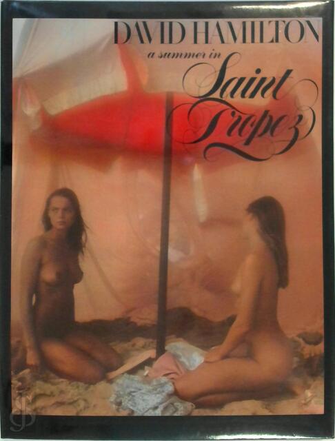 A Summer in Saint Tropez - David Hamilton A Summer in Saint Tropez - David Hamilton