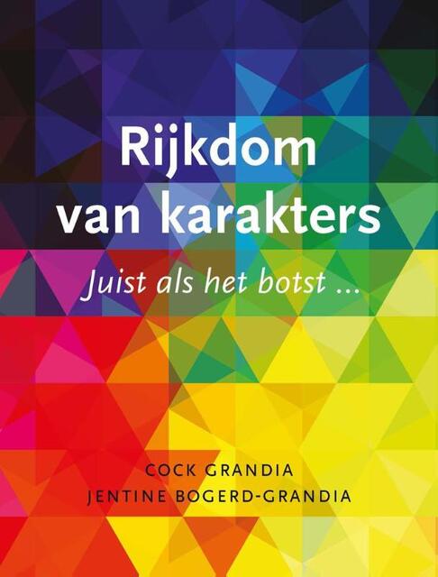 Rijkdom van karakters - Cock Grandia, Jentine Bogerd - Grandia Rijkdom van karakters - Cock Grandia, Jentine Bogerd - Grandia