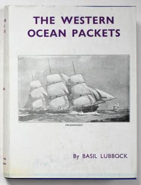 The Western Ocean Packets - Basil Lubbock The Western Ocean Packets - Basil Lubbock