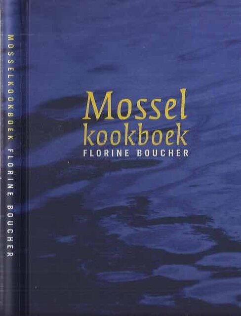 MOSSELKOOKBOEK - Boucher MOSSELKOOKBOEK - Boucher