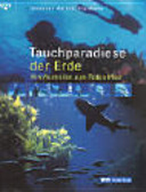 Tauchparadiese der Erde - Johannes Höflich, Jörg Matzky Tauchparadiese der Erde - Johannes Höflich, Jörg Matzky