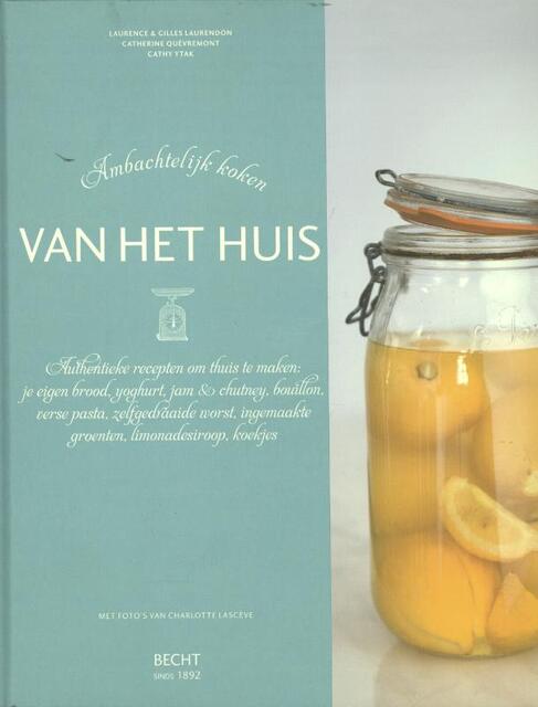 Van het huis - Gilles Laurendon, Laurence Laurendon, Catherine Quevremont, Cathy Ytak Van het huis - Gilles Laurendon, Laurence Laurendon, Catherine Quevremont, Cathy Ytak