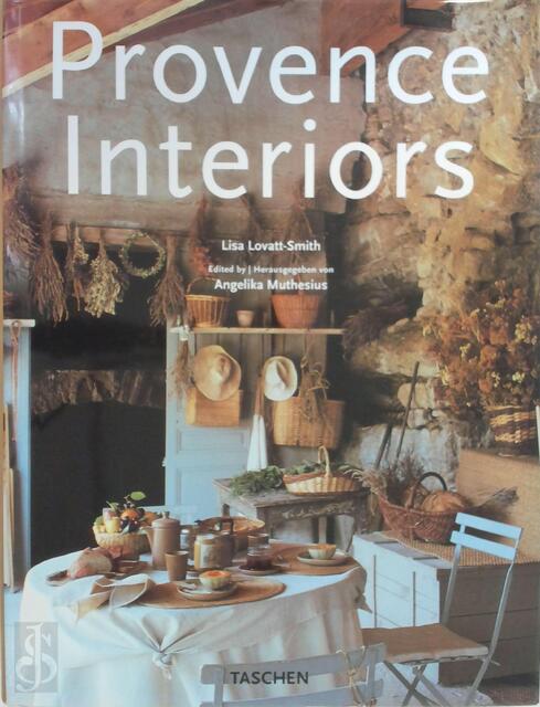 Provence interiors - Lisa Lovatt-smith, Angelika Muthesius Provence interiors - Lisa Lovatt-smith, Angelika Muthesius