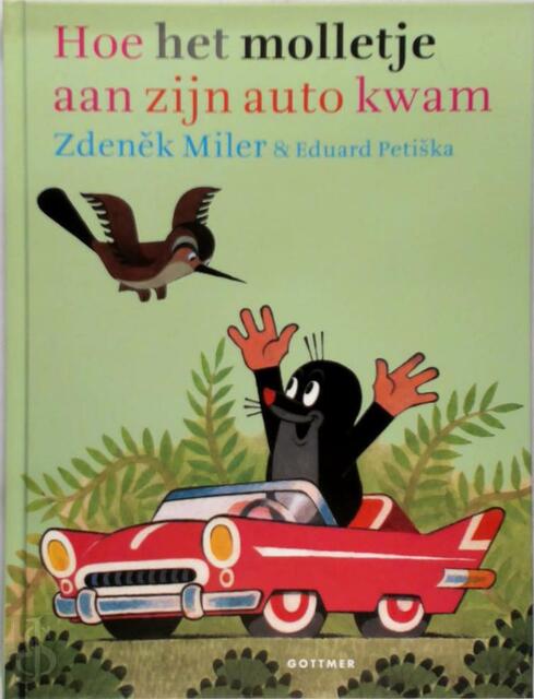 Hoe Molletje aan zijn auto kwam - Zdenêk Miler, Eduard Petiska Hoe Molletje aan zijn auto kwam - Zdenêk Miler, Eduard Petiska