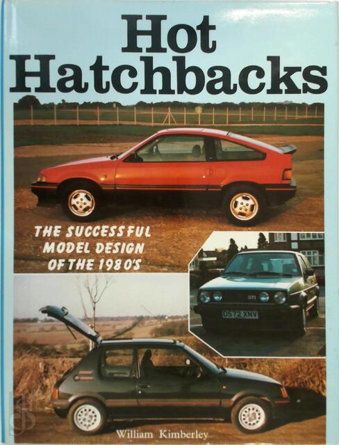Hot Hatchbacks - William Kimberley Hot Hatchbacks - William Kimberley