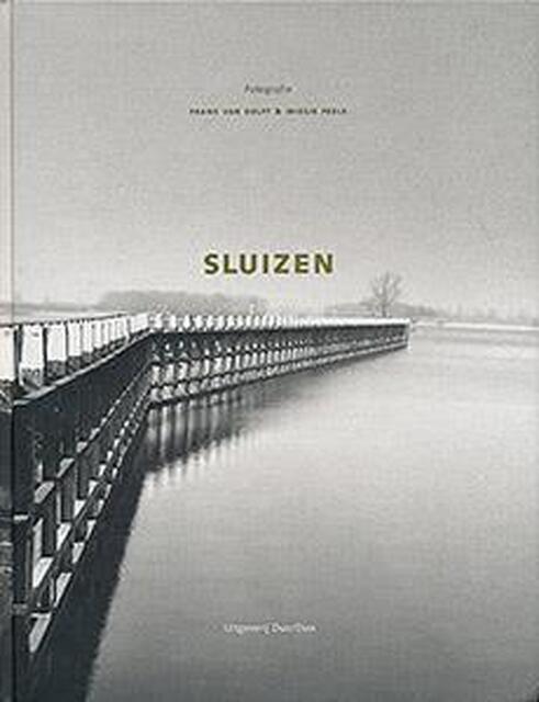 Sluizen in Nederland - Frank van Delft Sluizen in Nederland - Frank van Delft