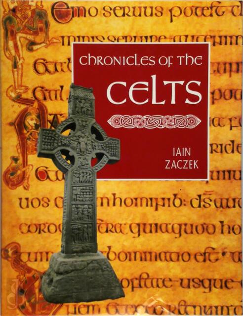 Chronicles of the Celts - Iain Zaczek Chronicles of the Celts - Iain Zaczek