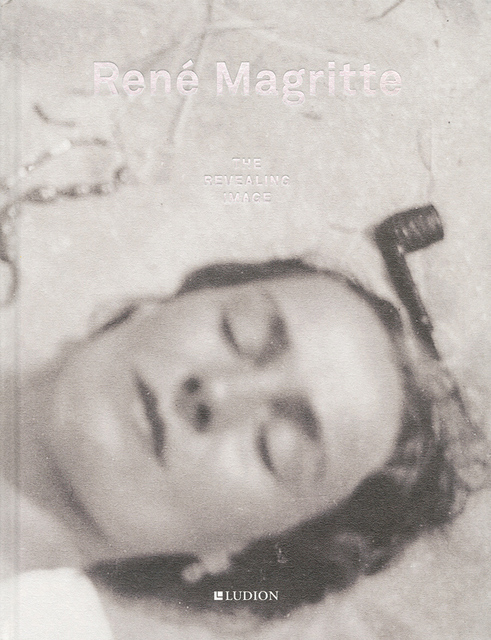 René Magritte – The Revealing Image - Xavier Canonne René Magritte – The Revealing Image - Xavier Canonne