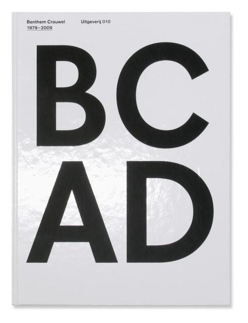 BC AD / 010 / Benthem Crouwel 1979-2009 - John Körmeling, Et Al. BC AD / 010 / Benthem Crouwel 1979-2009 - John Körmeling, Et Al.