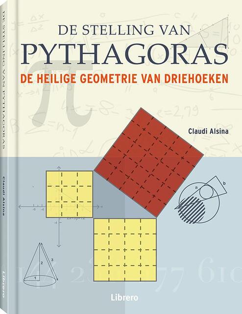 De stelling van Pythagoras - Claudi Alsina De stelling van Pythagoras - Claudi Alsina