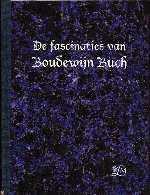 De fascinaties van Boudewijn Buch - De fascinaties van Boudewijn Buch -