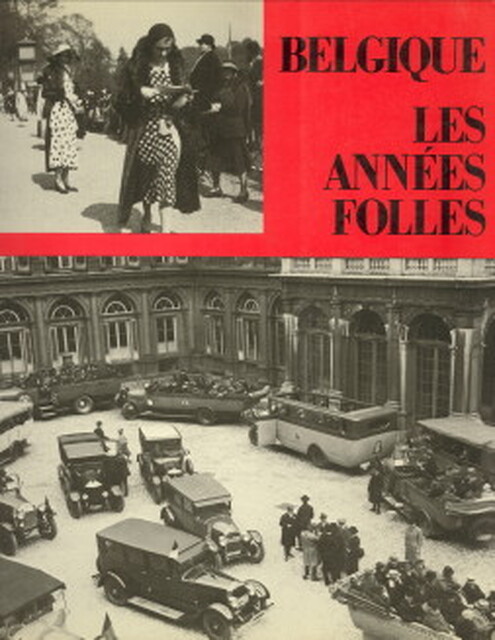Belgique, les années folles - Jo Gérard Belgique, les années folles - Jo Gérard