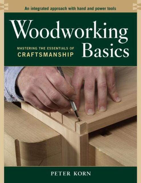 Woodworking Basics - Peter Korn Woodworking Basics - Peter Korn