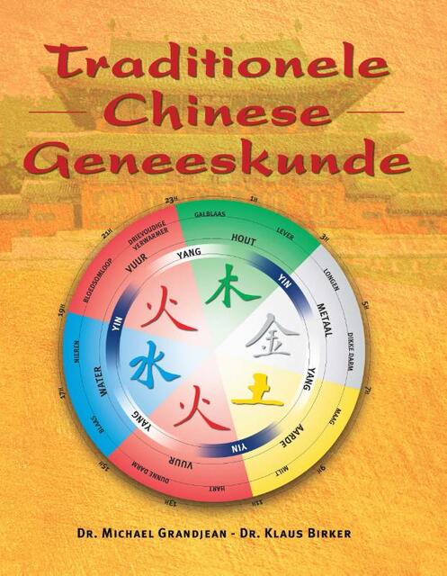 Traditionele Chinese Geneeskunde - M. Grandjean, K. Birker Traditionele Chinese Geneeskunde - M. Grandjean, K. Birker