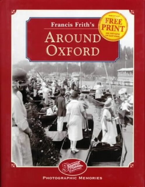Around Oxford - Photographic Memories - Francis Frith, Nick Channer Around Oxford - Photographic Memories - Francis Frith, Nick Channer