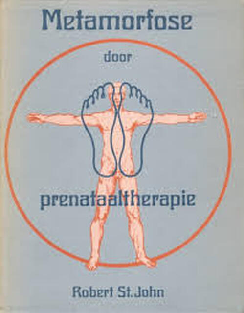 Metamorfose door prenataaltherapie - R. St. John, P.P. van Oosterum Metamorfose door prenataaltherapie - R. St. John, P.P. van Oosterum