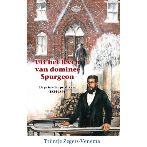 Uit het leven van dominee Spurgeon Trijntje ZegersVenema (ISBN