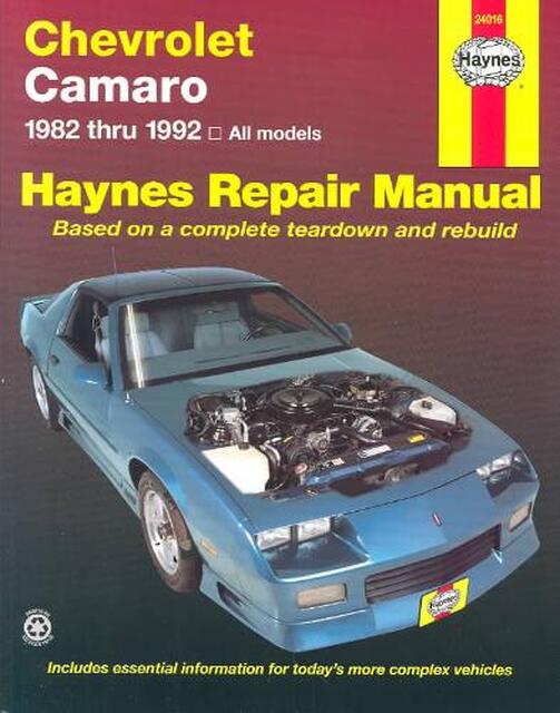 Chevrolet Camaro, 1982-1992 - John B. Raffa, John Harold Haynes Chevrolet Camaro, 1982-1992 - John B. Raffa, John Harold Haynes