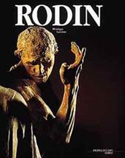 Rodin - Monique Laurent, Auguste Rodin Rodin - Monique Laurent, Auguste Rodin