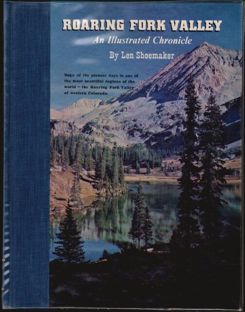 Roaring Fork Valley - Len Shoemaker Roaring Fork Valley - Len Shoemaker
