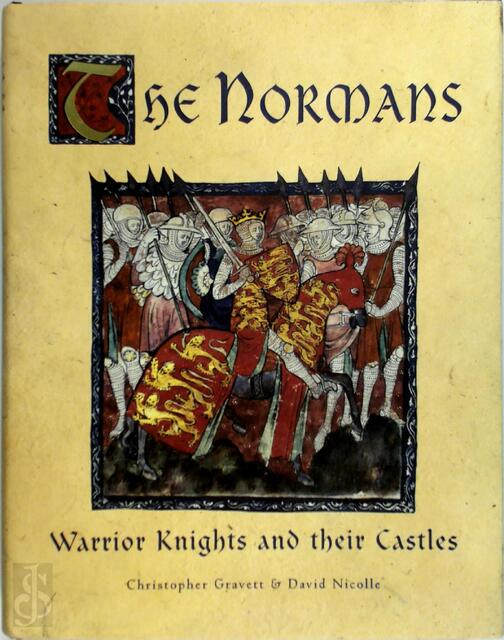 The Normans - Christopher Gravett, David Nicolle The Normans - Christopher Gravett, David Nicolle