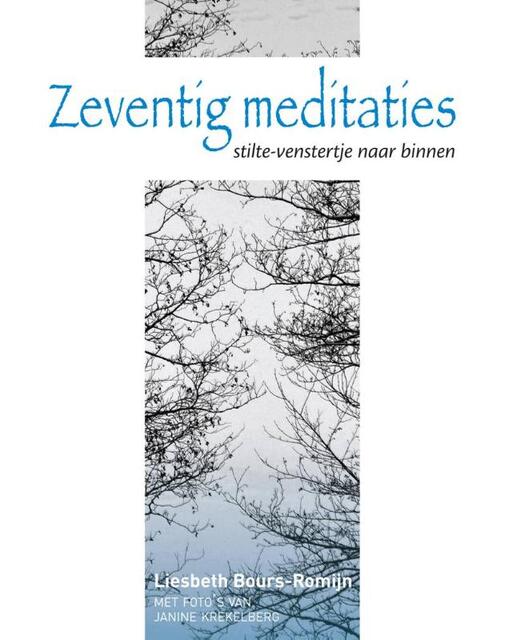 Zeventig meditaties - Liesbeth Bours-Romijn Zeventig meditaties - Liesbeth Bours-Romijn