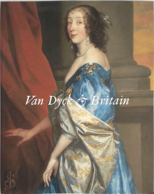 Van Dyck and Britain - Karen Hearn Van Dyck and Britain - Karen Hearn