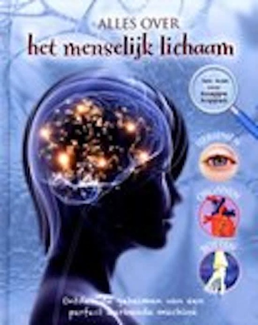 Alles over het menselijk lichaam - Steve Parker Alles over het menselijk lichaam - Steve Parker