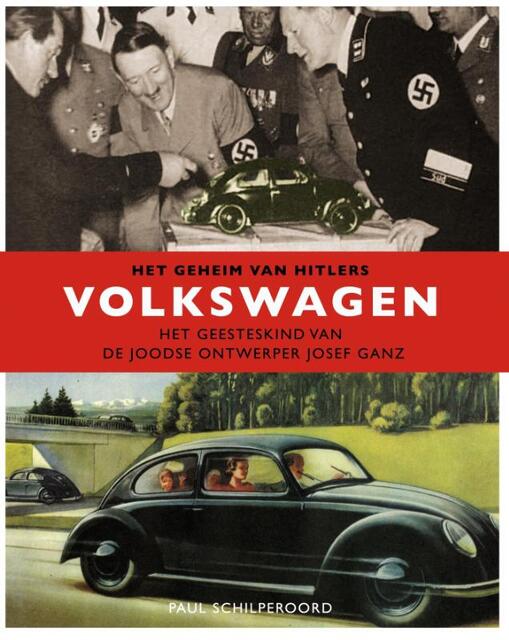Het geheim van Hitler's Volkswagen - Paul Schilperoord Het geheim van Hitler's Volkswagen - Paul Schilperoord