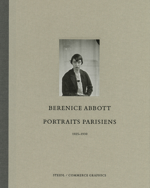 Berenice Abbott – Portraits Parisienes - Berenice Abbott – Portraits Parisienes -