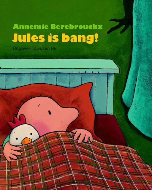 Jules is bang! - Annemie Berebrouckx Jules is bang! - Annemie Berebrouckx