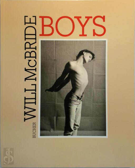 Boys - Will McBride, Peter Weiermair Boys - Will McBride, Peter Weiermair