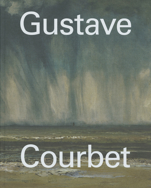 Gustave Courbet - Stéphane Guégan, Michel Hilaire Gustave Courbet - Stéphane Guégan, Michel Hilaire