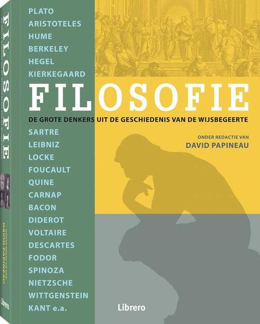Filosofie - De grote denkers uit de geschiedenis van de wijsbegeerte - David Papineau Filosofie - De grote denkers uit de geschiedenis van de wijsbegeerte - David Papineau