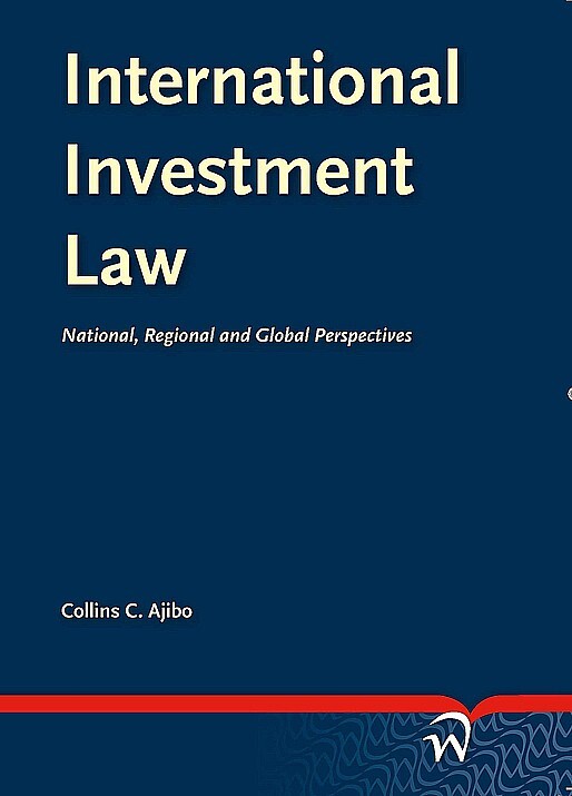 International Investment Law Collins C Ajibo (ISBN 9789462406063