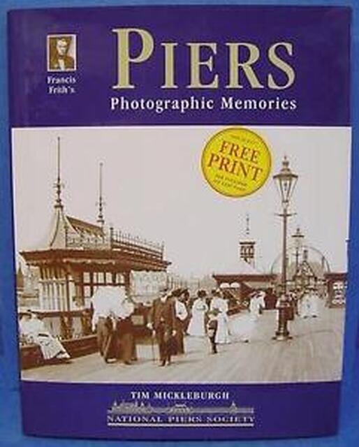 Piers - Photographic Memories - Tim Mickleburgh Piers - Photographic Memories - Tim Mickleburgh