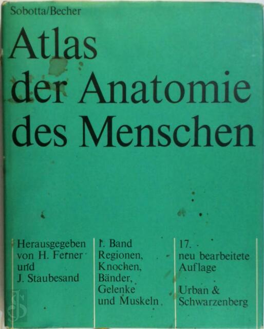 Atlas der Anatomie des Menschen - Sobotta Atlas der Anatomie des Menschen - Sobotta