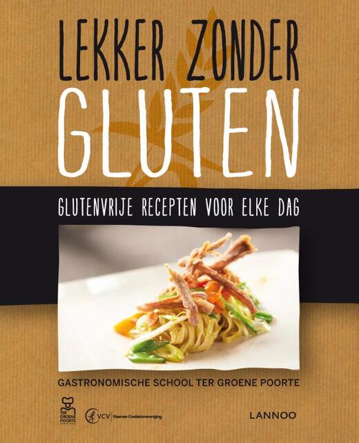 Lekker zonder gluten - Kris Baeckelandt, Christophe Breye, Wim Cleenwerck, Marleen de Naeyer Lekker zonder gluten - Kris Baeckelandt, Christophe Breye, Wim Cleenwerck, Marleen de Naeyer