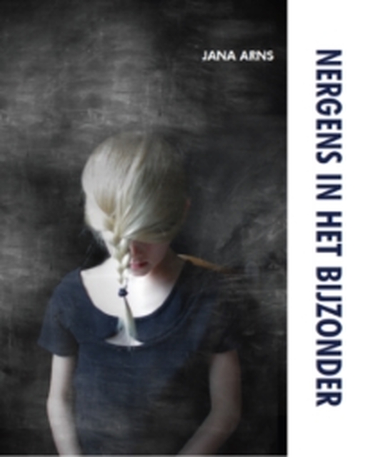 Nergens in het bijzonder - Jana Arns Nergens in het bijzonder - Jana Arns