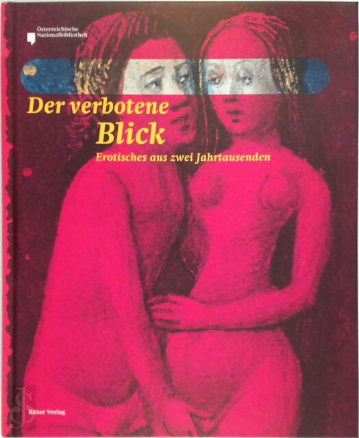 Der verbotene Blick - Österreichische Nationalbibliothek Der verbotene Blick - Österreichische Nationalbibliothek