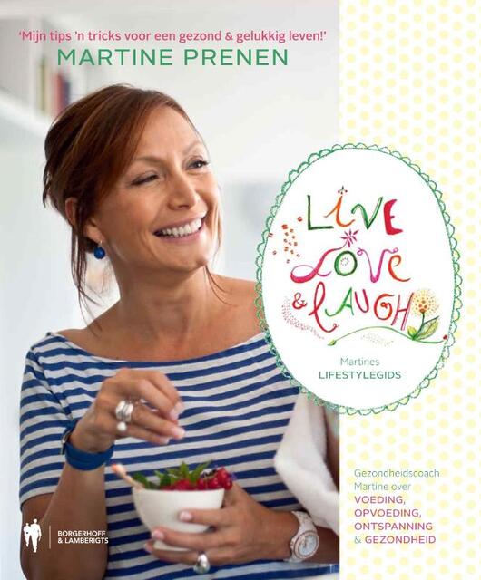 Live, Love & Laugh - Martine Prenen Live, Love & Laugh - Martine Prenen