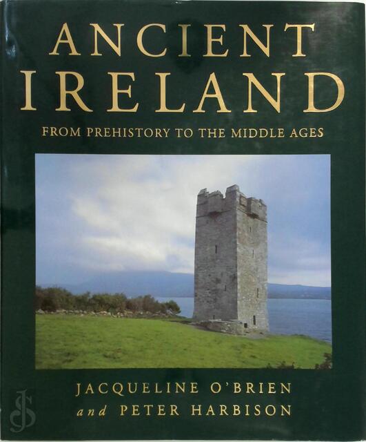 Ancient Ireland - Jacqueline Wittenoom O'brien, Peter Harbison Ancient Ireland - Jacqueline Wittenoom O'brien, Peter Harbison