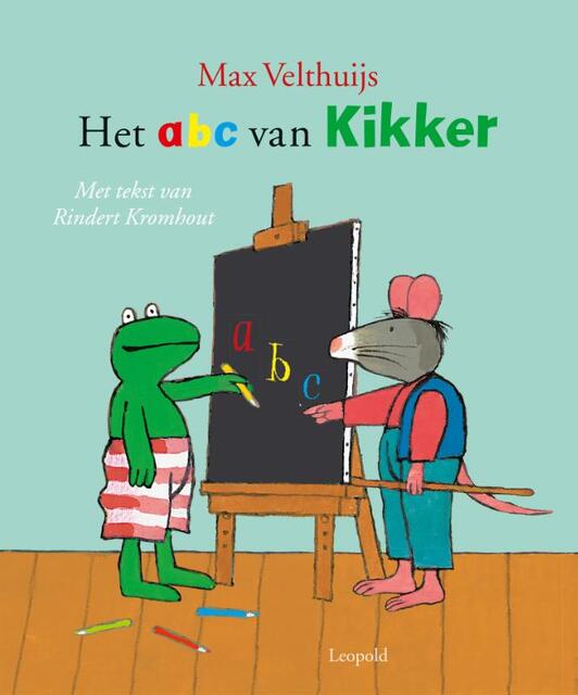 Het abc van Kikker - Max Velthuijs, Rindert Kromhout Het abc van Kikker - Max Velthuijs, Rindert Kromhout