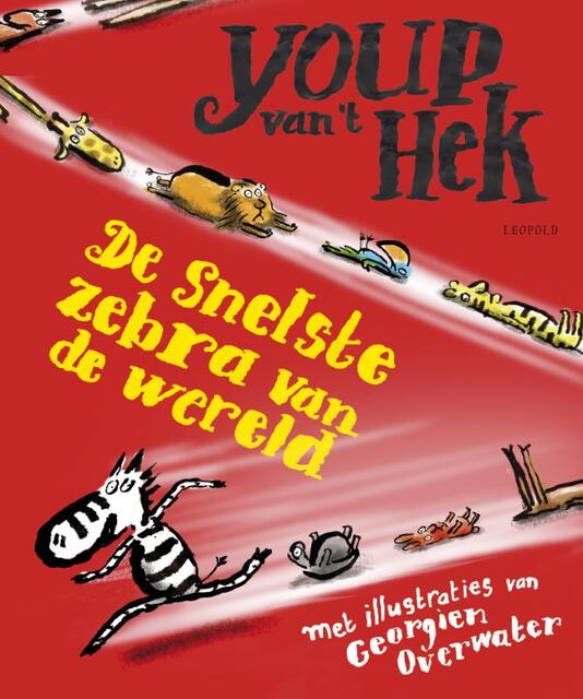 De snelste zebra van de wereld - Youp van 't Hek De snelste zebra van de wereld - Youp van 't Hek