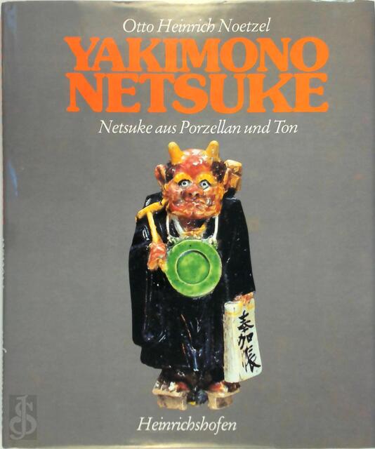 Yakimono-Netsuke - Otto Heinrich Noetzel Yakimono-Netsuke - Otto Heinrich Noetzel