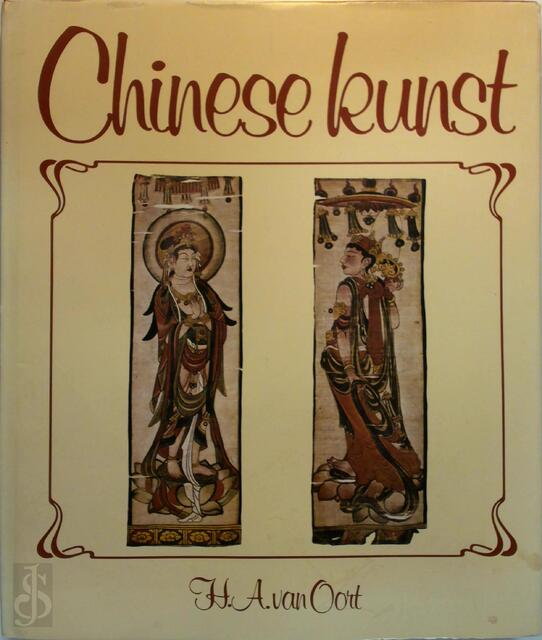 Chinese kunst - H. A. van Oort Chinese kunst - H. A. van Oort