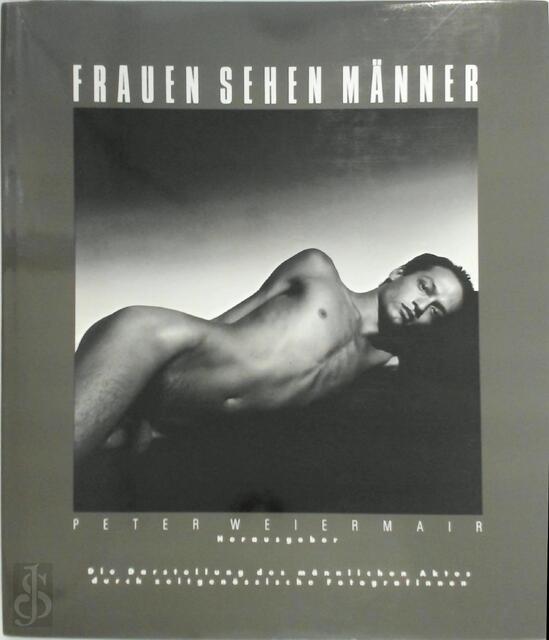 Frauen sehen Männer - Peter Weiermair Frauen sehen Männer - Peter Weiermair
