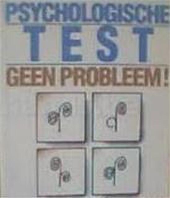 Psychologische test, geen probleem! - Gerhard Leibold, Eva Thielen Psychologische test, geen probleem! - Gerhard Leibold, Eva Thielen