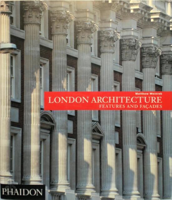 London architecture - Matthew Weinreb, Ben Weinreb London architecture - Matthew Weinreb, Ben Weinreb